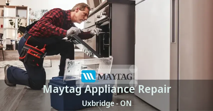 Maytag Appliance Repair Uxbridge - ON