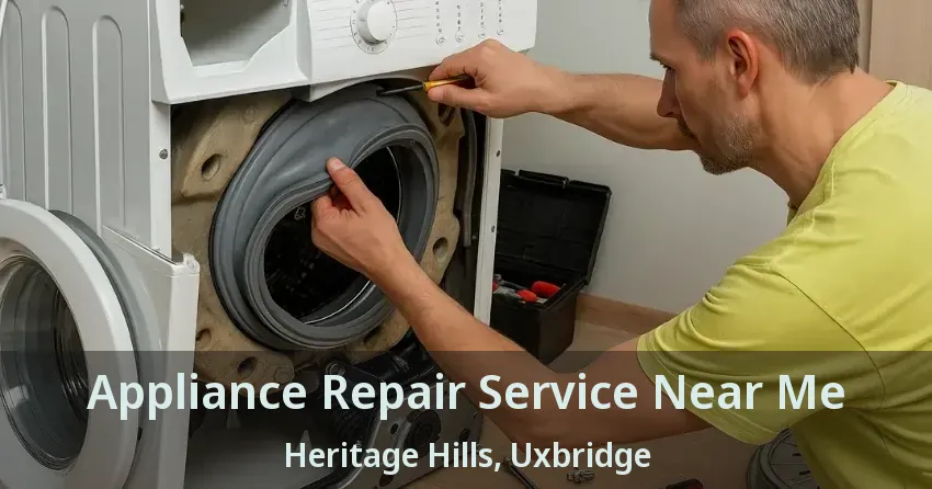Appliance Repair Service Near Me Heritage Hills, Uxbridge - ON