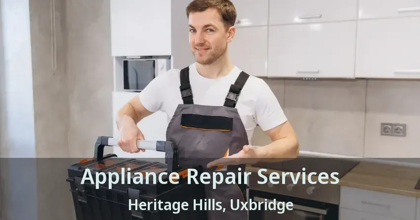 Appliance Repair Services Heritage Hills, Uxbridge - ON