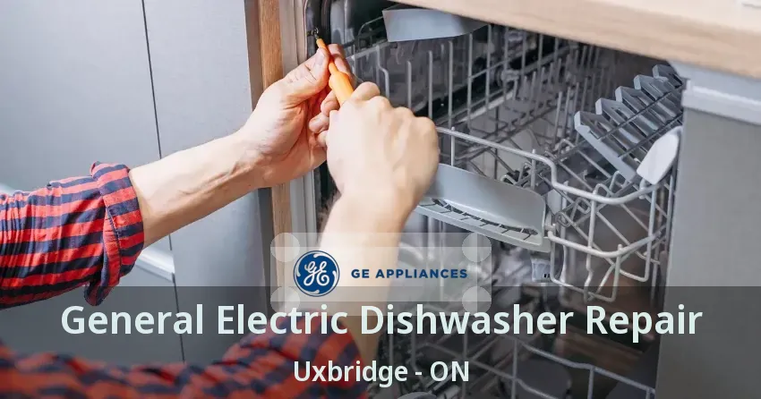 General Electric Dishwasher Repair Uxbridge - ON