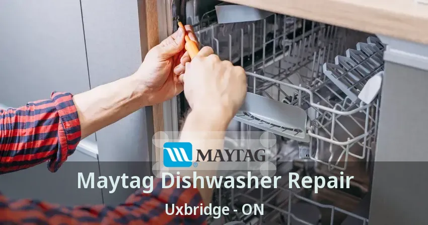 Maytag Dishwasher Repair Uxbridge - ON