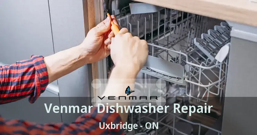 Venmar Dishwasher Repair Uxbridge - ON