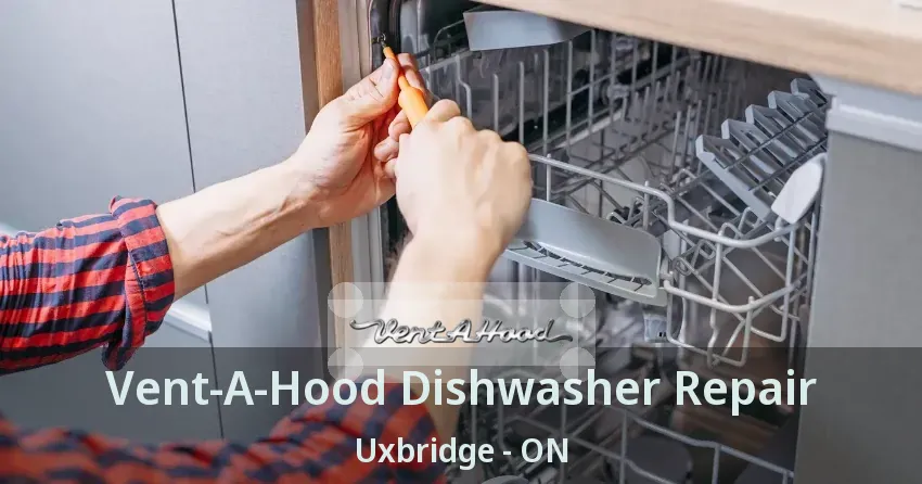 Vent-A-Hood Dishwasher Repair Uxbridge - ON
