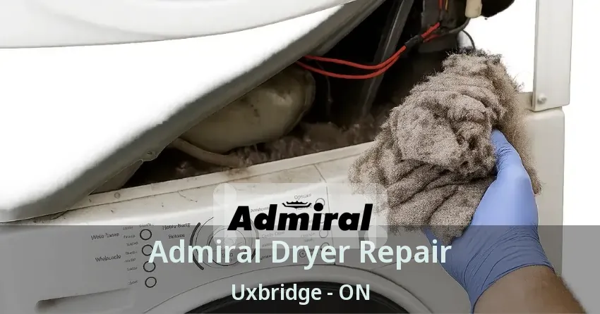 Admiral Dryer Repair Uxbridge - ON