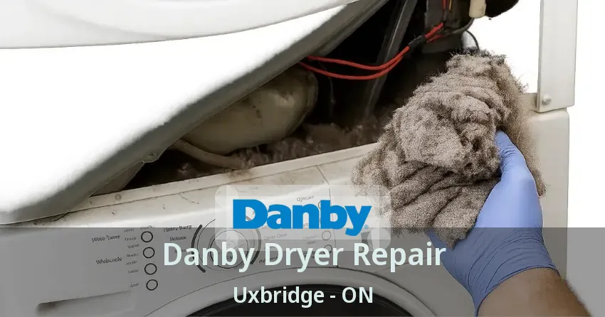 Danby Dryer Repair Uxbridge - ON