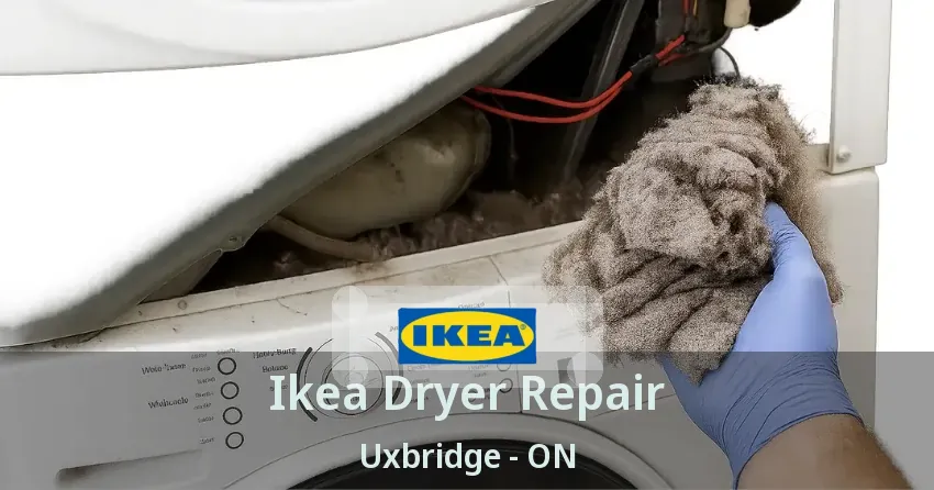 Ikea Dryer Repair Uxbridge - ON