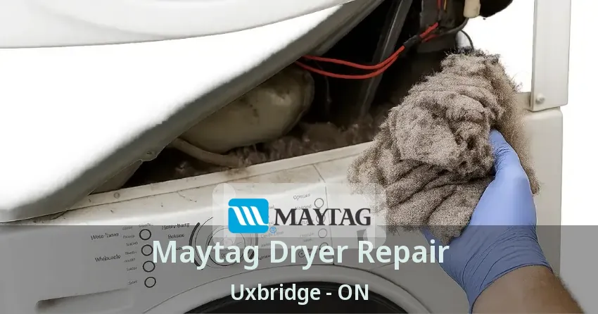 Maytag Dryer Repair Uxbridge - ON