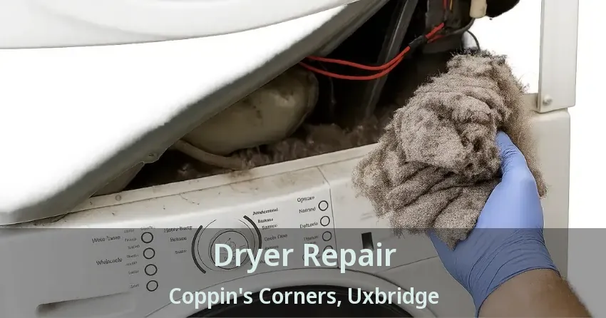 Dryer Repair Coppin's Corners, Uxbridge - ON