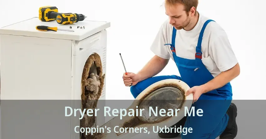 Dryer Repair Near Me Coppin's Corners, Uxbridge - ON
