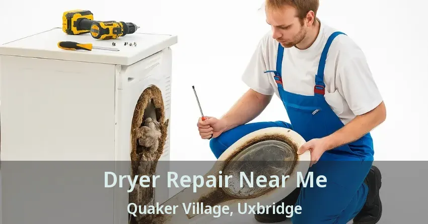 Dryer Repair Near Me Quaker Village, Uxbridge - ON