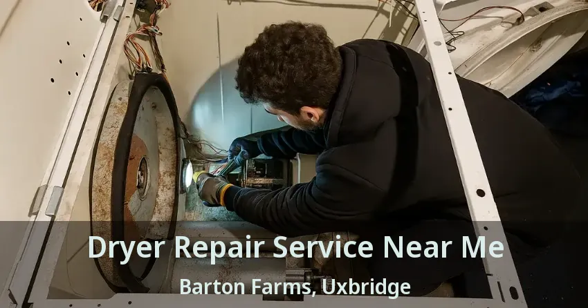 Dryer Repair Service Near Me Barton Farms, Uxbridge - ON