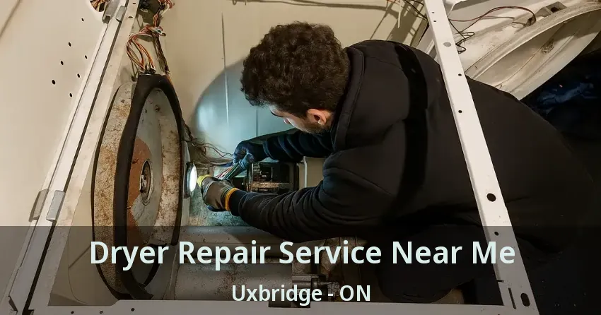 Dryer Repair Service Near Me Uxbridge - ON