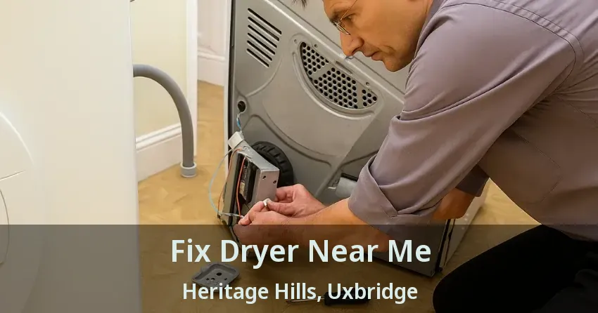 Fix Dryer Near Me Heritage Hills, Uxbridge - ON