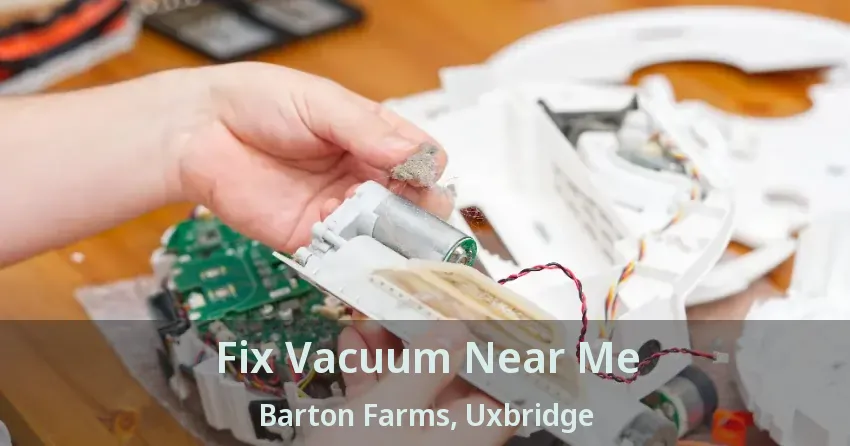 Fix Vacuum Near Me Barton Farms, Uxbridge - ON
