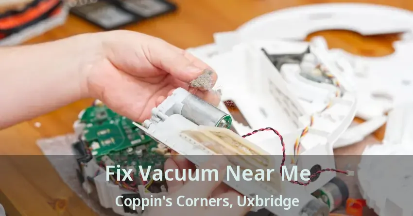 Fix Vacuum Near Me Coppin's Corners, Uxbridge - ON