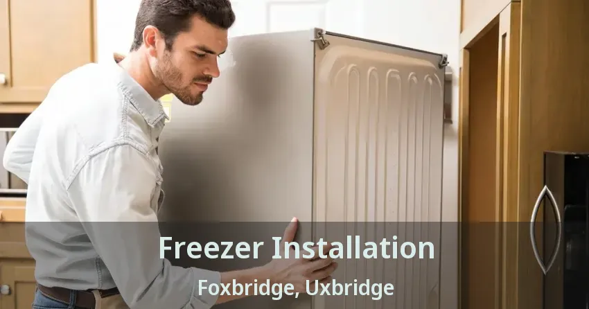 Freezer Installation Foxbridge, Uxbridge - ON