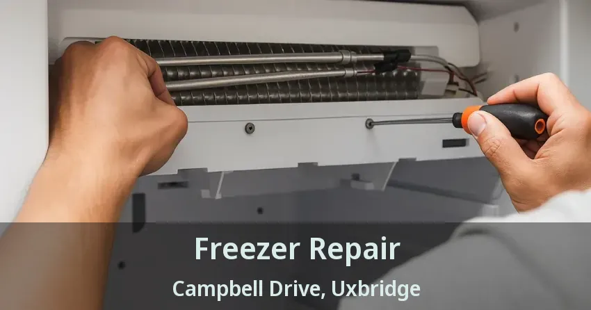 Freezer Repair Campbell Drive, Uxbridge - ON