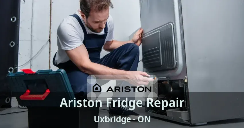 Ariston Fridge Repair Uxbridge - ON