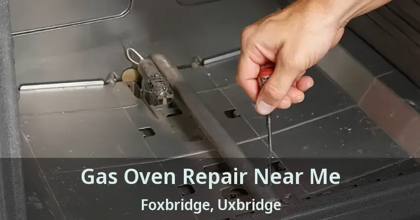 Gas Oven Repair Near Me Foxbridge, Uxbridge - ON