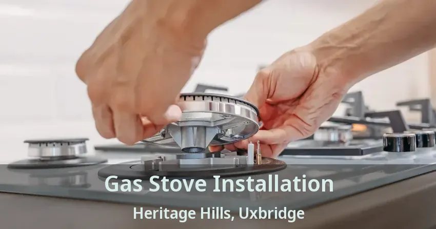 Gas Stove Installation Heritage Hills, Uxbridge - ON