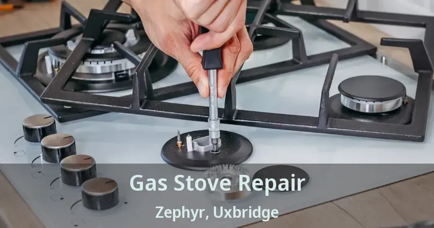Gas Stove Repair Zephyr, Uxbridge - ON