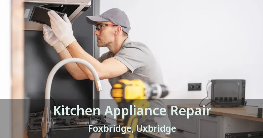 Kitchen Appliance Repair Foxbridge, Uxbridge - ON