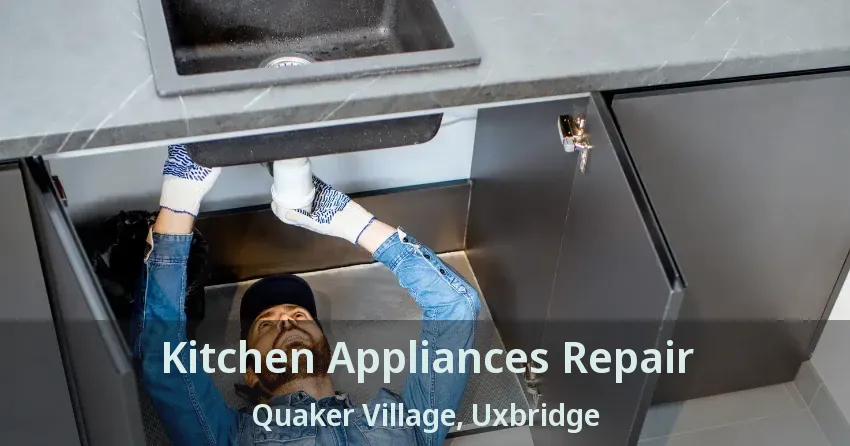 Kitchen Appliances Repair Quaker Village, Uxbridge - ON