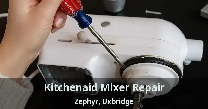 Kitchenaid Mixer Repair Zephyr, Uxbridge - ON