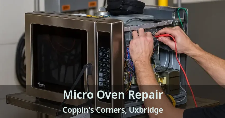 Micro Oven Repair Coppin's Corners, Uxbridge - ON