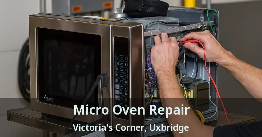 Micro Oven Repair Victoria's Corner, Uxbridge - ON
