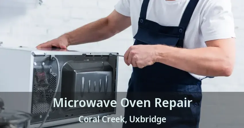 Microwave Oven Repair Coral Creek, Uxbridge - ON