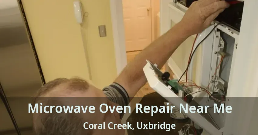 Microwave Oven Repair Near Me Coral Creek, Uxbridge - ON