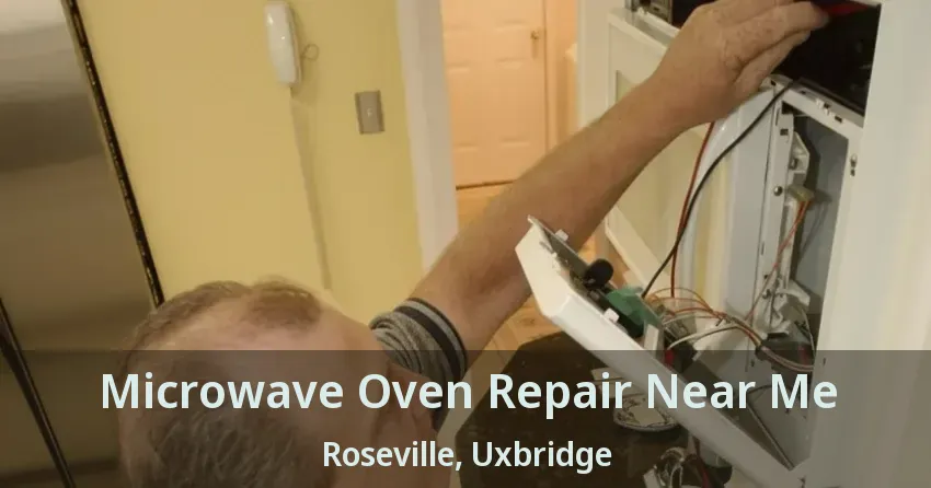 Microwave Oven Repair Near Me Roseville, Uxbridge - ON