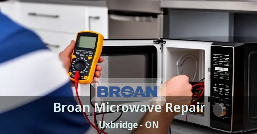Broan Microwave Repair Uxbridge - ON