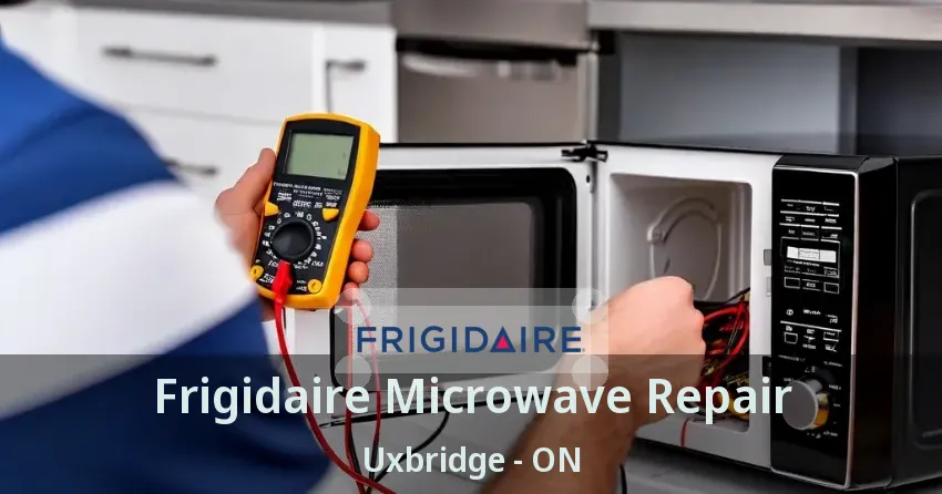 Frigidaire Microwave Repair Uxbridge - ON
