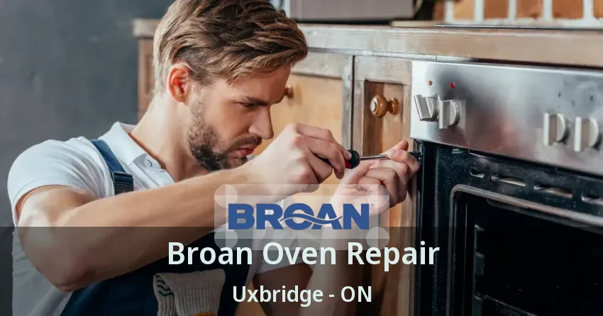 Broan Oven Repair Uxbridge - ON