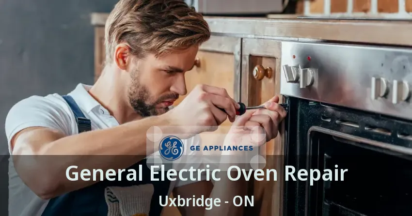 General Electric Oven Repair Uxbridge - ON