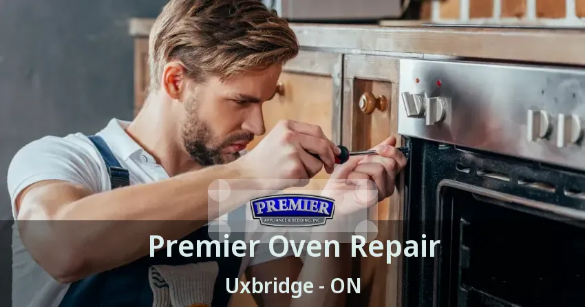 Premier Oven Repair Uxbridge - ON