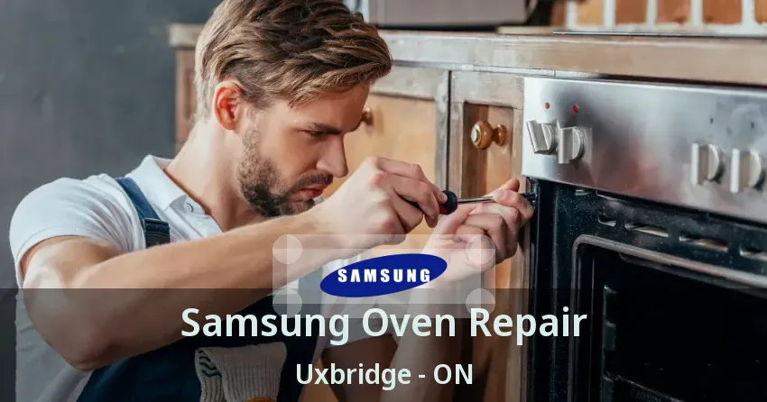Samsung Oven Repair Uxbridge - ON