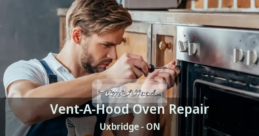 Vent-A-Hood Oven Repair Uxbridge - ON
