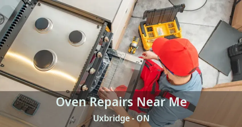 Oven Repairs Near Me Uxbridge - ON