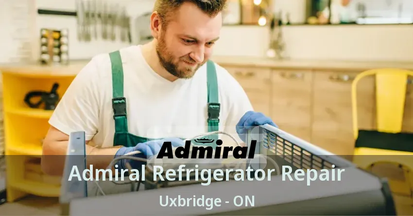 Admiral Refrigerator Repair Uxbridge - ON