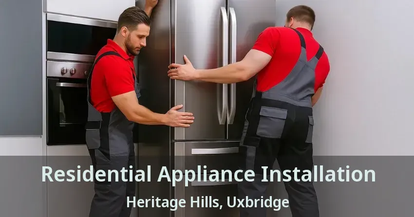 Residential Appliance Installation Heritage Hills, Uxbridge - ON