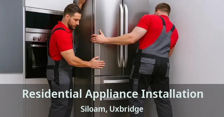 Residential Appliance Installation Siloam, Uxbridge - ON