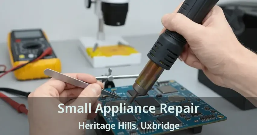 Small Appliance Repair Heritage Hills, Uxbridge - ON