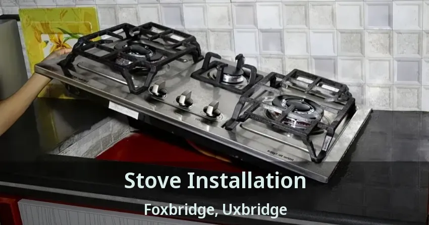 Stove Installation Foxbridge, Uxbridge - ON