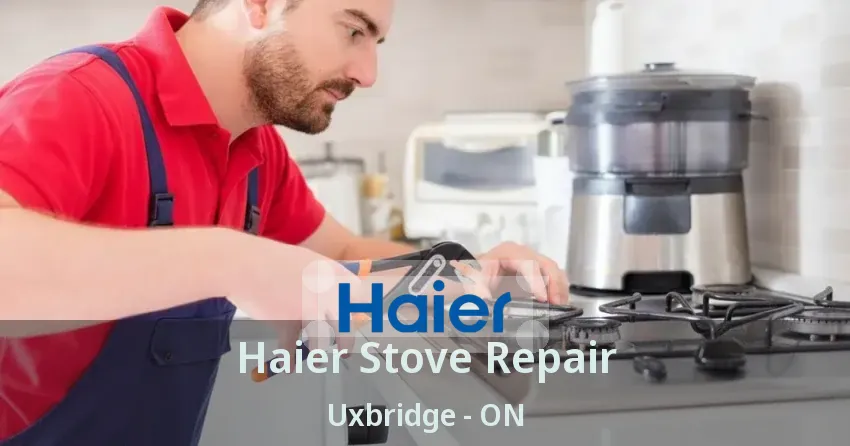 Haier Stove Repair Uxbridge - ON