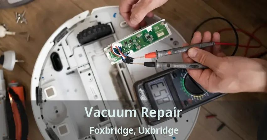Vacuum Repair Foxbridge, Uxbridge - ON