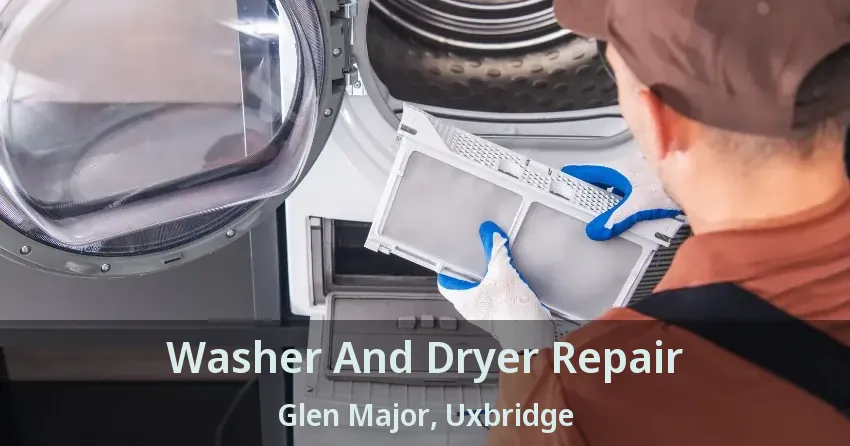 Washer And Dryer Repair Glen Major, Uxbridge - ON