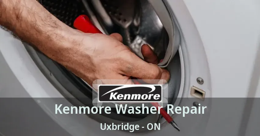 Kenmore Washer Repair Uxbridge - ON